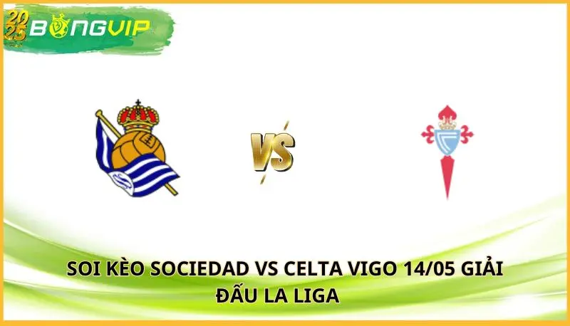 soi kèo Sociedad vs Celta Vigo